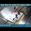 Rockler Small Parts Taper Jig -Best Tool Shop hqdefault 97 9